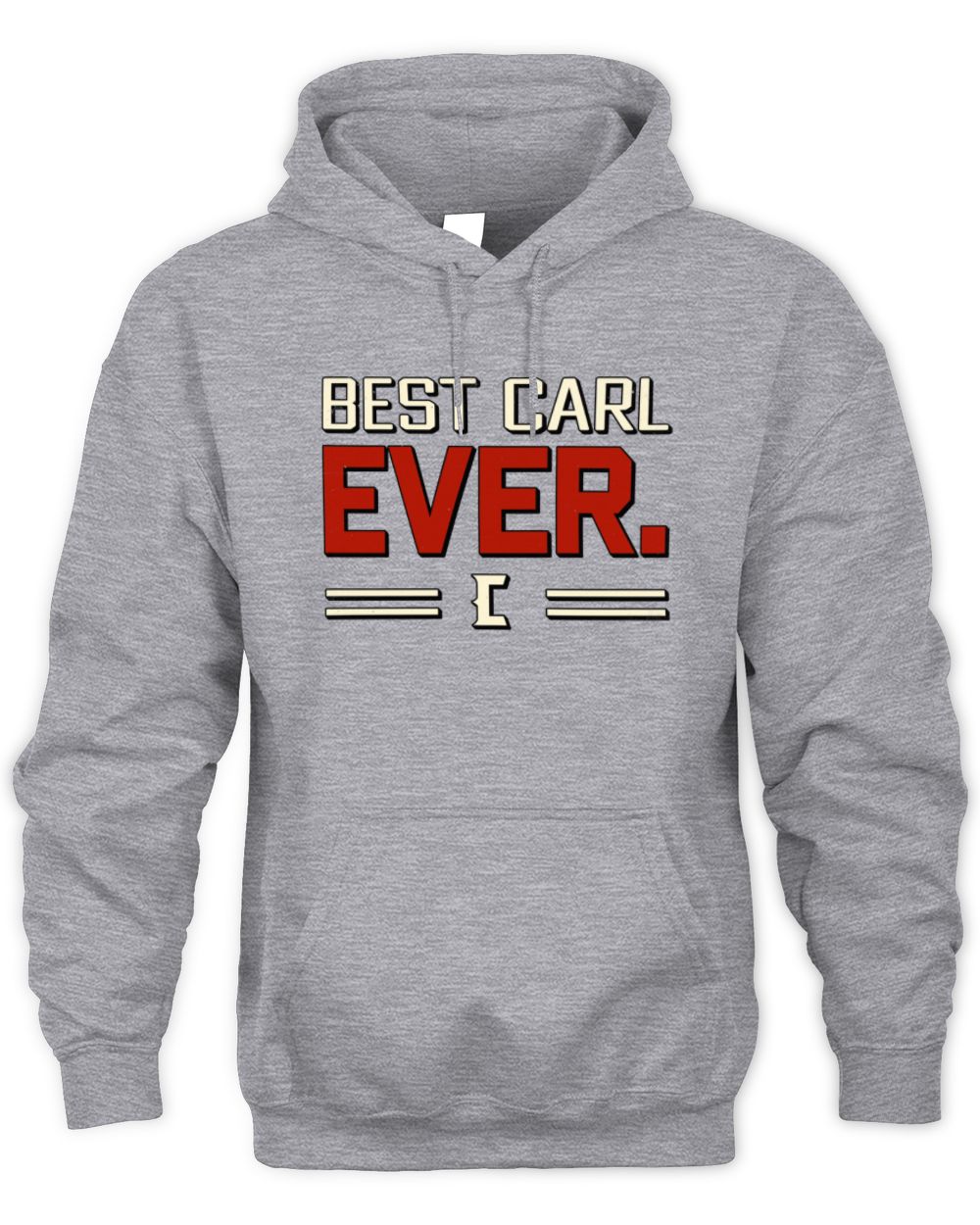 Best Your Name Ever Cool Shirt CARL M1-58 / Unisex Hoodie / sport grey