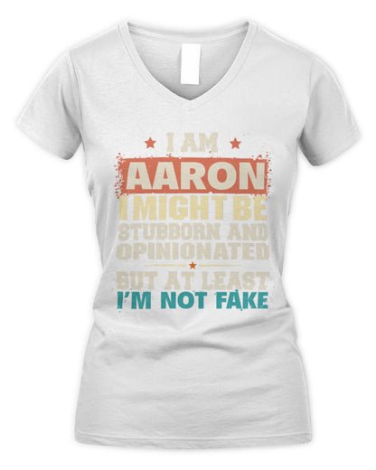I Am Name I Might Be Stubborn and Opinionated Graphic T-Shirt AARON M1-72 / Women's V-Neck T-Shirt / white