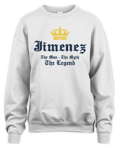 The Man The Myth The Legend Corona Beer T-Shirt JIMENEZ M1-S83 / Unisex Sweatshirt / white