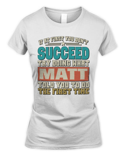 If at First You Don't Succeed Funny Vintage Shirt MATT M1-53 / Women's Standard T-Shirt / white