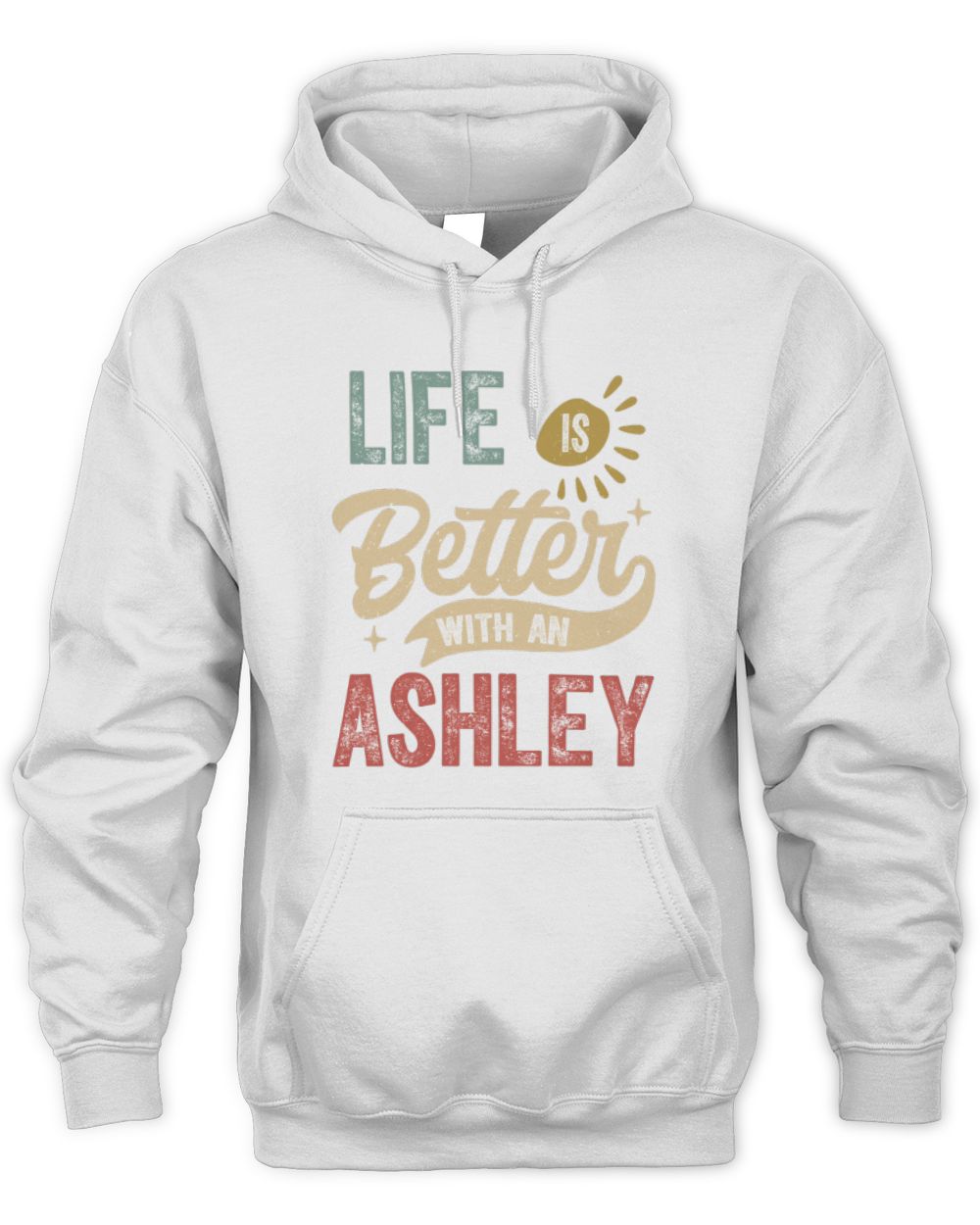 Life Is Better With a Name Personalized Retro T-Shirt ASHLEY-48 / Unisex Hoodie / white