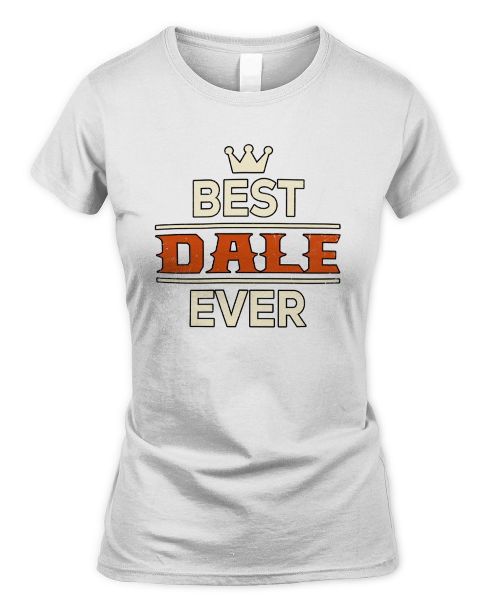 Best Your Name With Crown Shirt DALE M1-59 / Women's Standard T-Shirt / white
