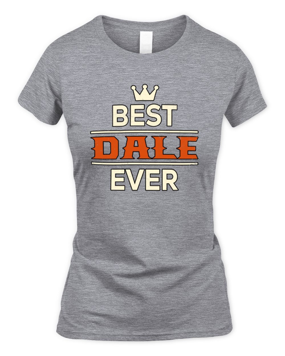 Best Your Name With Crown Shirt DALE M1-59 / Women's Standard T-Shirt / sport grey