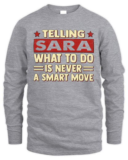Telling Your Name What to Do Is Never a Smart Move Shirt SARA M1-66 / Men's Long Sleeved T-Shirt / sport grey