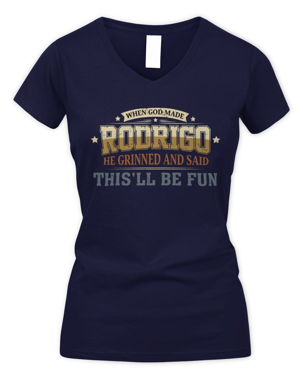 When God Made Your Name Funny Heritage T-Shirt RODRIGO M1-80 / Women's V-Neck T-Shirt / navy