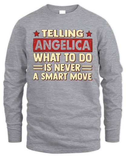 Telling Your Name What to Do Is Never a Smart Move Shirt ANGELICA M1-66 / Men's Long Sleeved T-Shirt / sport grey