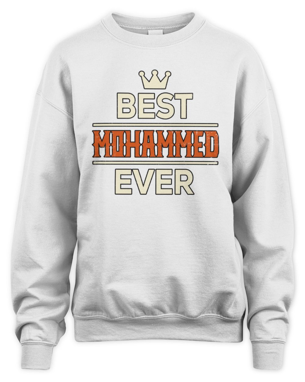 Best Your Name With Crown Shirt MOHAMMED M1-59 / Unisex Sweatshirt / white