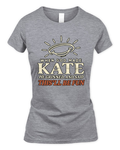 When God Made Your Name Funny Western T-Shirt T-Shirt KATE M1-S82 / Women's Standard T-Shirt / sport grey