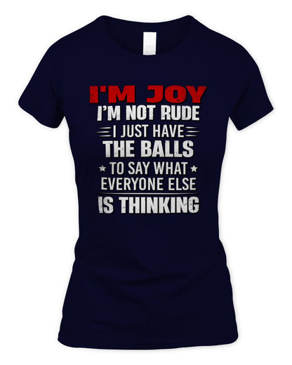 I'm Name I'm Not Rude I Just Have The Balls Funny T-Shirt JOY M1-46 / Women's Standard T-Shirt / navy
