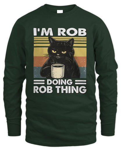 I'm Name Doing Name Thing Grumpy Black Cat Shirt ROB M1-79 / Men's Long Sleeved T-Shirt / forest green