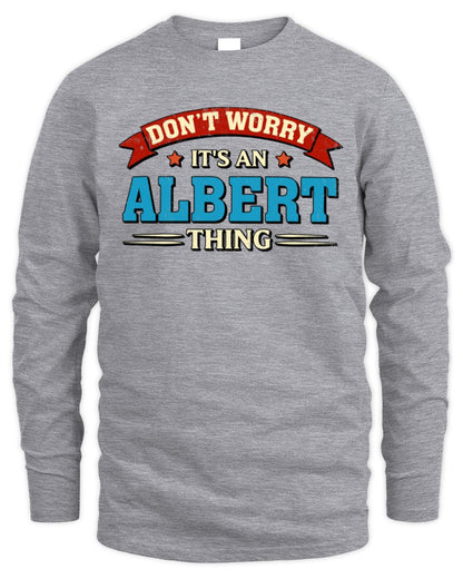 Don't Worry It's a Your Name Thing Funny Retro T-Shirt ALBERT M1-57 / Men's Long Sleeved T-Shirt / sport grey
