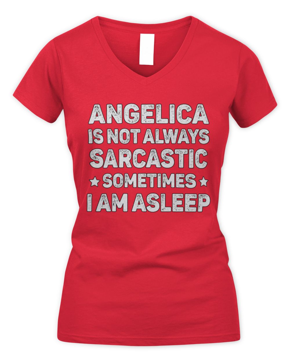 Your Name Is Not Always Sarcastic Funny T-Shirt ANGELICA M1-62 / Women's V-Neck T-Shirt / red