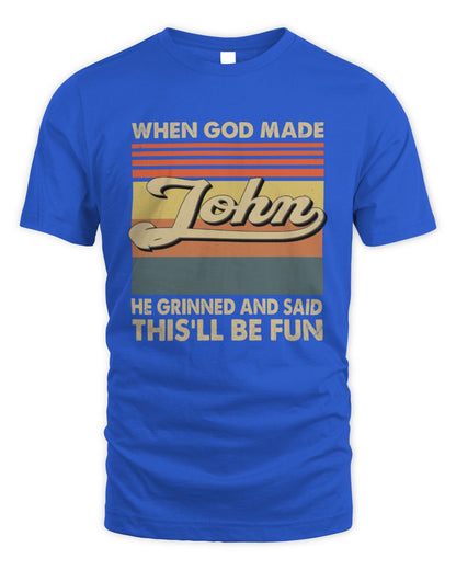 When God Made Your Name He Grinned Vintage T-Shirt JOHN M1-55 / Unisex Standard T-Shirt / royal