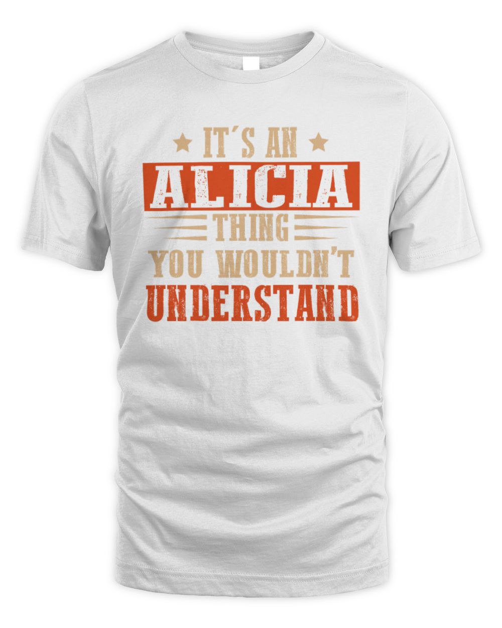 It's a Name Thing Personalized Funny Shirt ALICIA M1-51 / Unisex Standard T-Shirt / white
