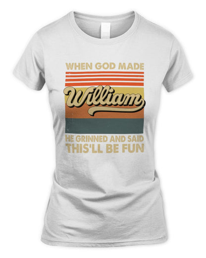 When God Made Your Name He Grinned Vintage T-Shirt WILLIAM M1-55 / Women's Standard T-Shirt / white