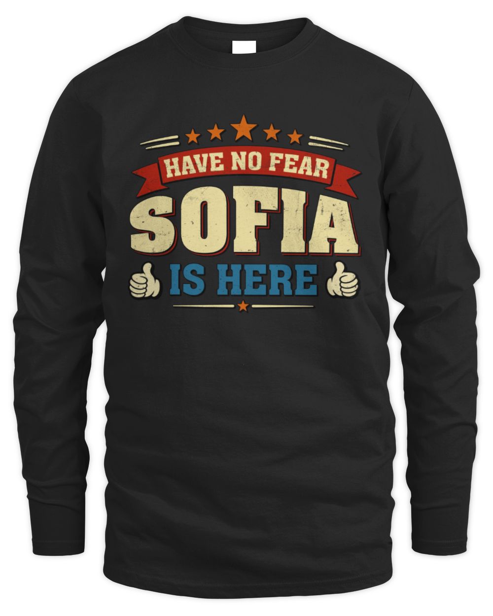 Have No Fear Your Name Is Here Cool Graphic T-Shirt SOFIA M1-71 / Men's Long Sleeved T-Shirt / black
