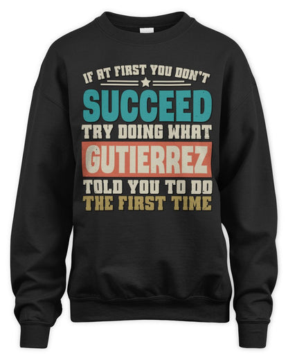 If at First You Don't Succeed Funny Vintage Shirt GUTIERREZ M1-53 / Unisex Sweatshirt / black