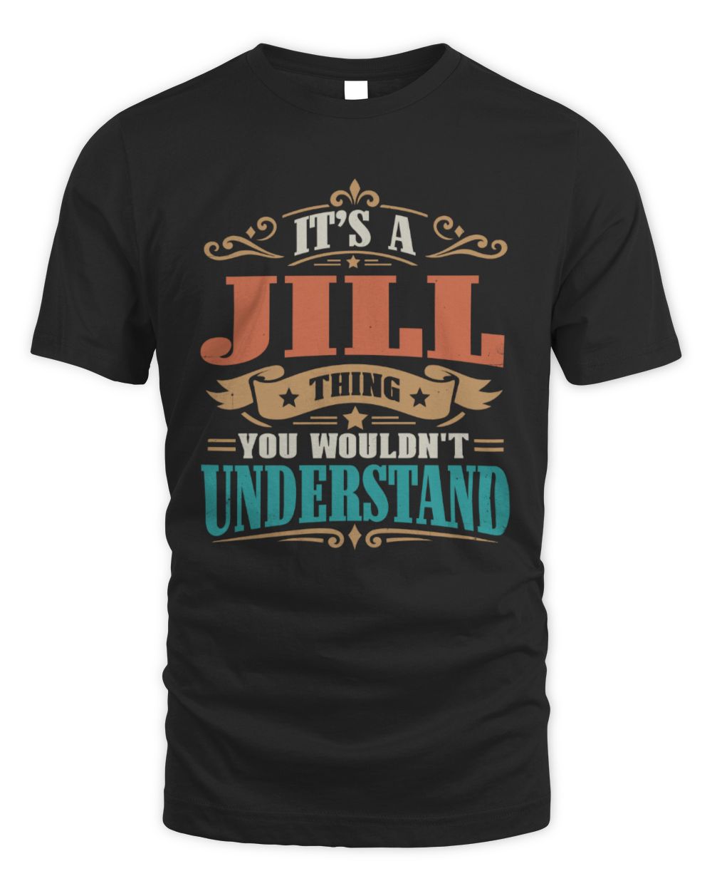 It’s a Name Thing Personalized Retro T-Shirt JILL M1-47 / Unisex Standard T-Shirt / black