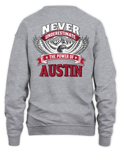 Never Underestimate Your Name Eagle Mountain Shirt AUSTIN M1-61 / Unisex Sweatshirt / sport grey