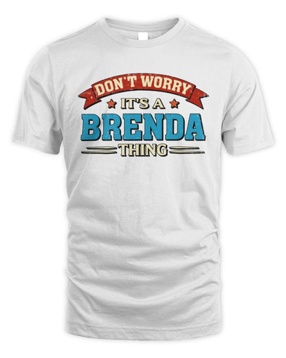 Don't Worry It's a Your Name Thing Funny Retro T-Shirt BRENDA M1-57 / Unisex Standard T-Shirt / white