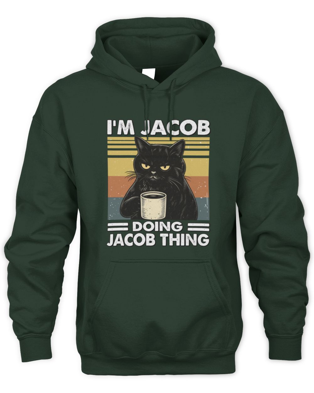 I'm Name Doing Name Thing Grumpy Black Cat Shirt JACOB M1-79 / Unisex Hoodie / forest green