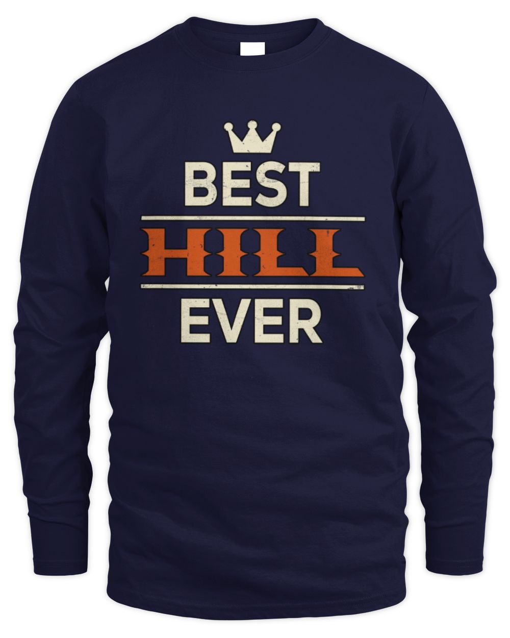 Best Your Name With Crown Shirt HILL M1-59 / Men's Long Sleeved T-Shirt / navy