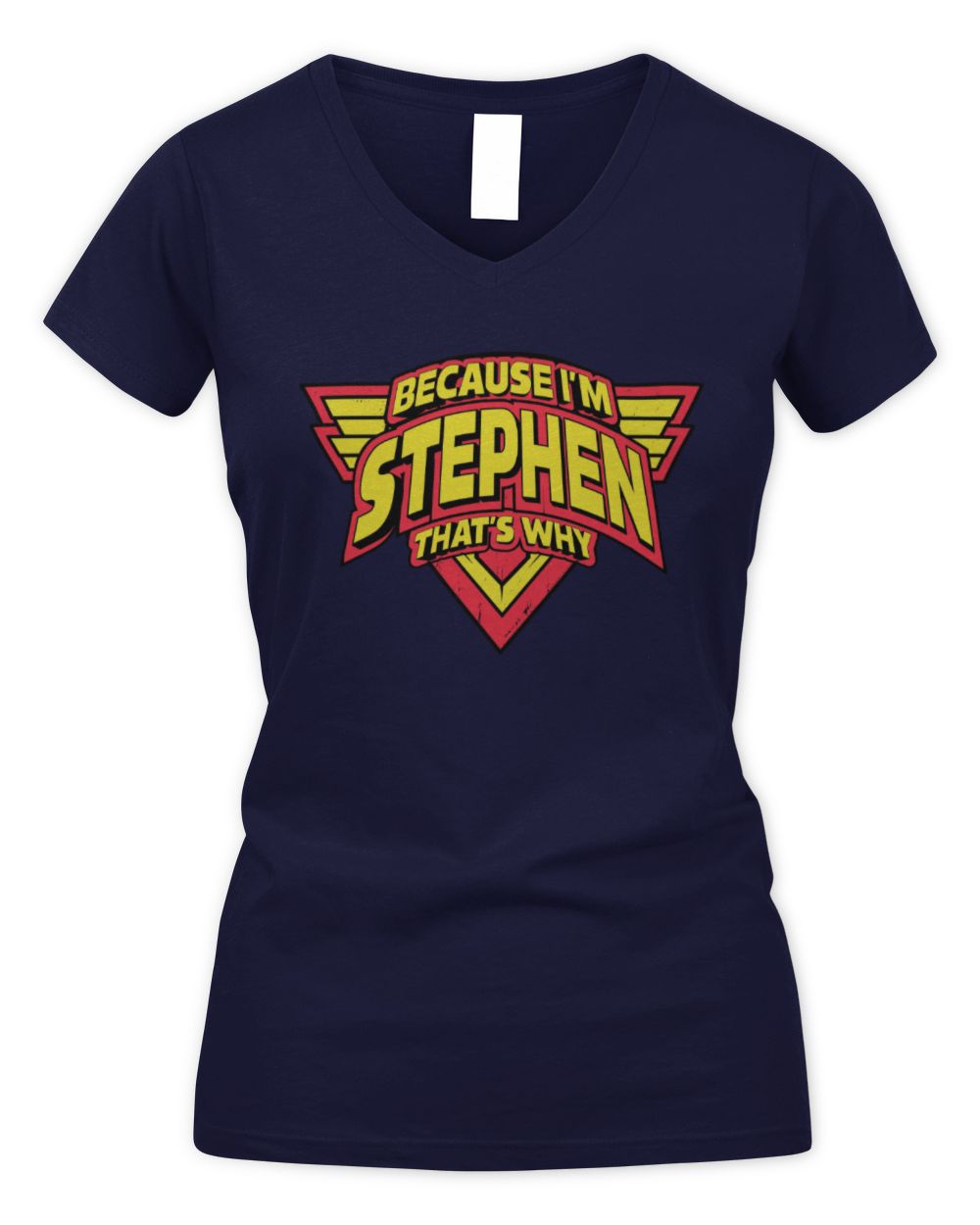 Because I'm Name That's Why Red and Yellow Logo Graphic T-Shirt STEPHEN M1-75 / Women's V-Neck T-Shirt / navy