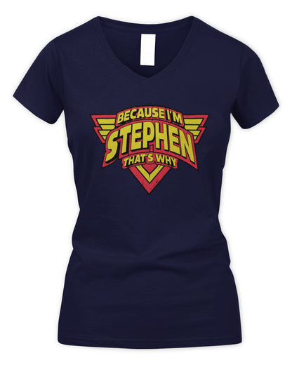 Because I'm Name That's Why Red and Yellow Logo Graphic T-Shirt STEPHEN M1-75 / Women's V-Neck T-Shirt / navy