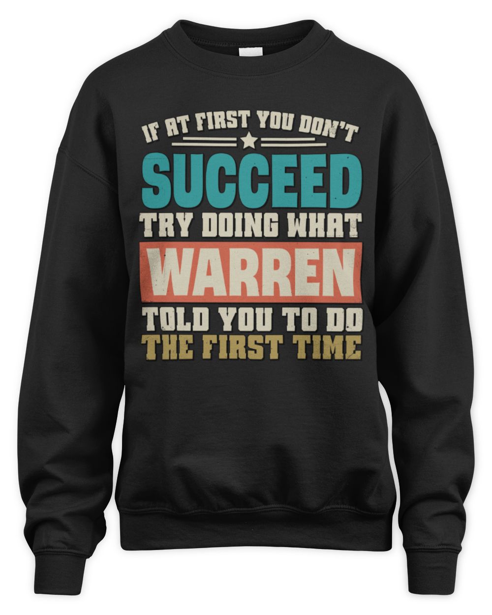 If at First You Don't Succeed Funny Vintage Shirt WARREN M1-53 / Unisex Sweatshirt / black