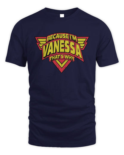 Because I'm Name That's Why Red and Yellow Logo Graphic T-Shirt VANESSA M1-75 / Unisex Standard T-Shirt / navy