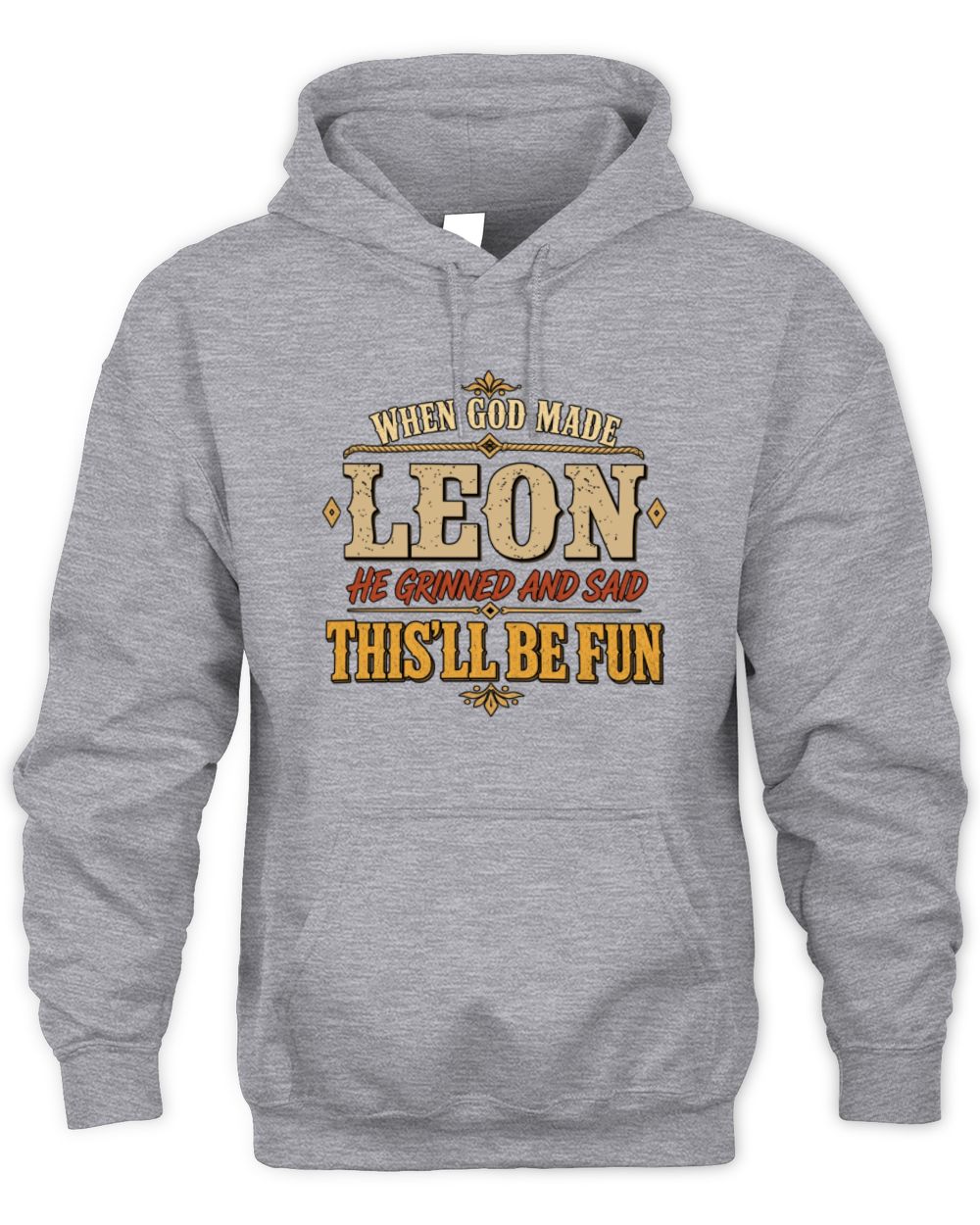 When God Made Your Name Funny Western T-Shirt LEON M1-81 / Unisex Hoodie / sport grey