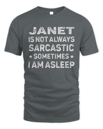 Your Name Is Not Always Sarcastic Funny T-Shirt JANET M1-62 / Unisex Standard T-Shirt / charcoal