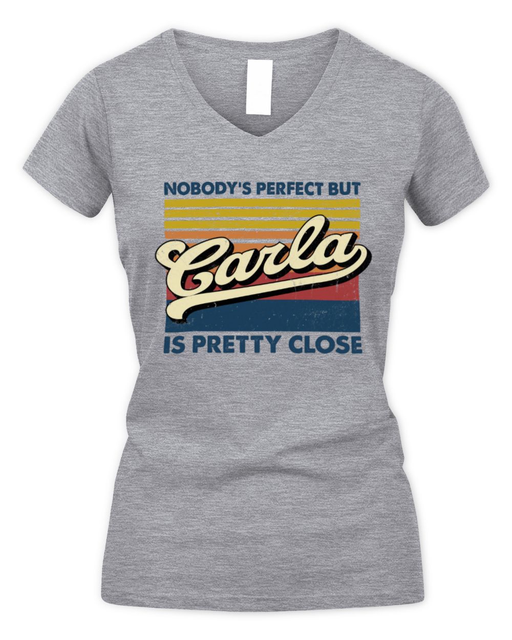 Nobody's Perfect But Your Name Is Pretty Close Retro Shirt CARLA M1-65 / Women's V-Neck T-Shirt / sport grey