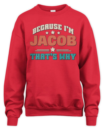 Because I'm Name That's Why Personalized Retro Shirt JACOB-49 / Unisex Sweatshirt / red