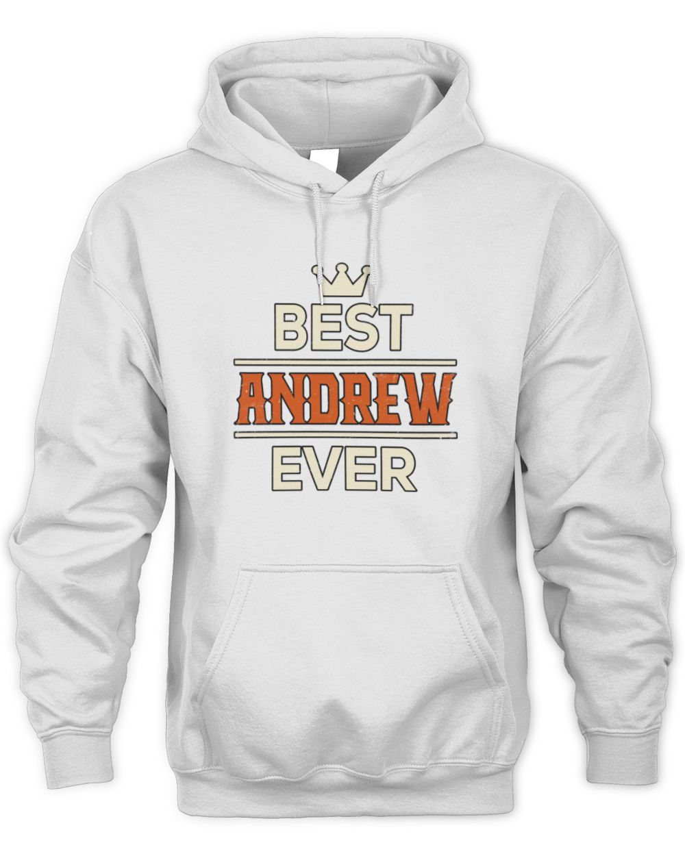 Best Your Name With Crown Shirt ANDREW M1-59 / Unisex Hoodie / white