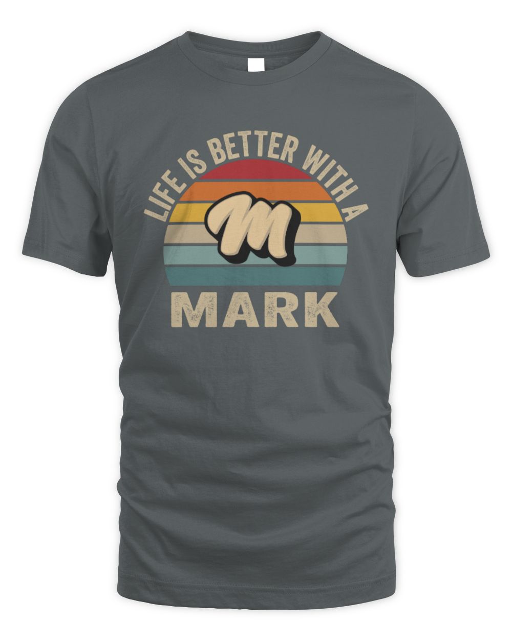 Life Is Better with Name Vintage Sun Shirt MARK M1-50 / Unisex Standard T-Shirt / charcoal