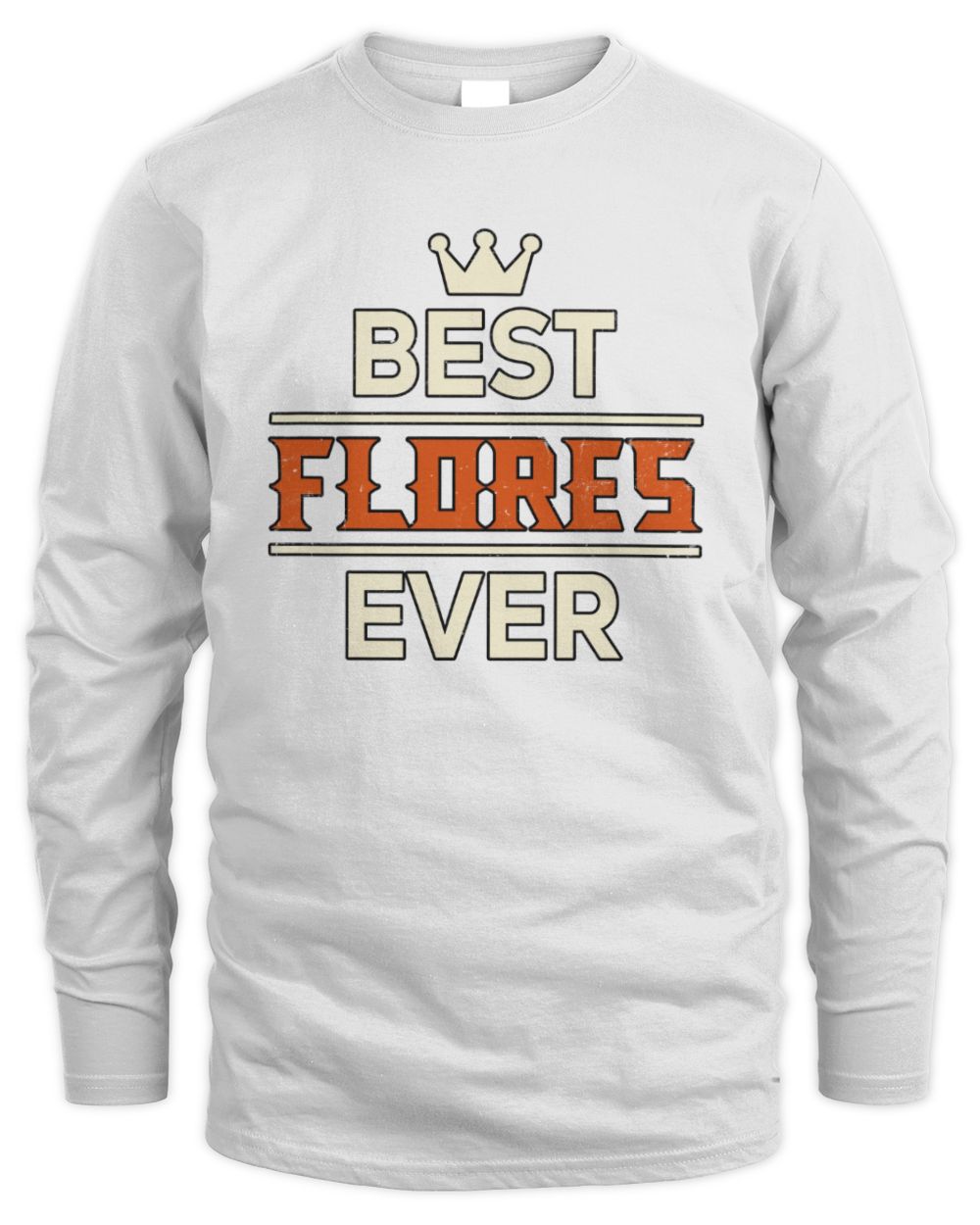 Best Your Name With Crown Shirt FLORES M1-59 / Men's Long Sleeved T-Shirt / white