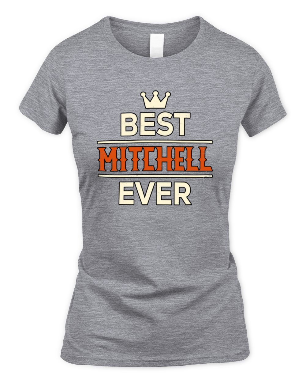 Best Your Name With Crown Shirt MITCHELL M1-59 / Women's Standard T-Shirt / sport grey