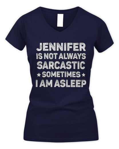 Your Name Is Not Always Sarcastic Funny T-Shirt JENNIFER M1-62 / Women's V-Neck T-Shirt / navy