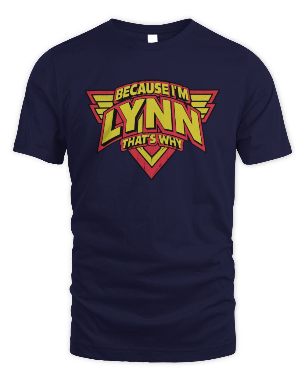 Because I'm Name That's Why Red and Yellow Logo Graphic T-Shirt LYNN M1-75 / Unisex Standard T-Shirt / navy