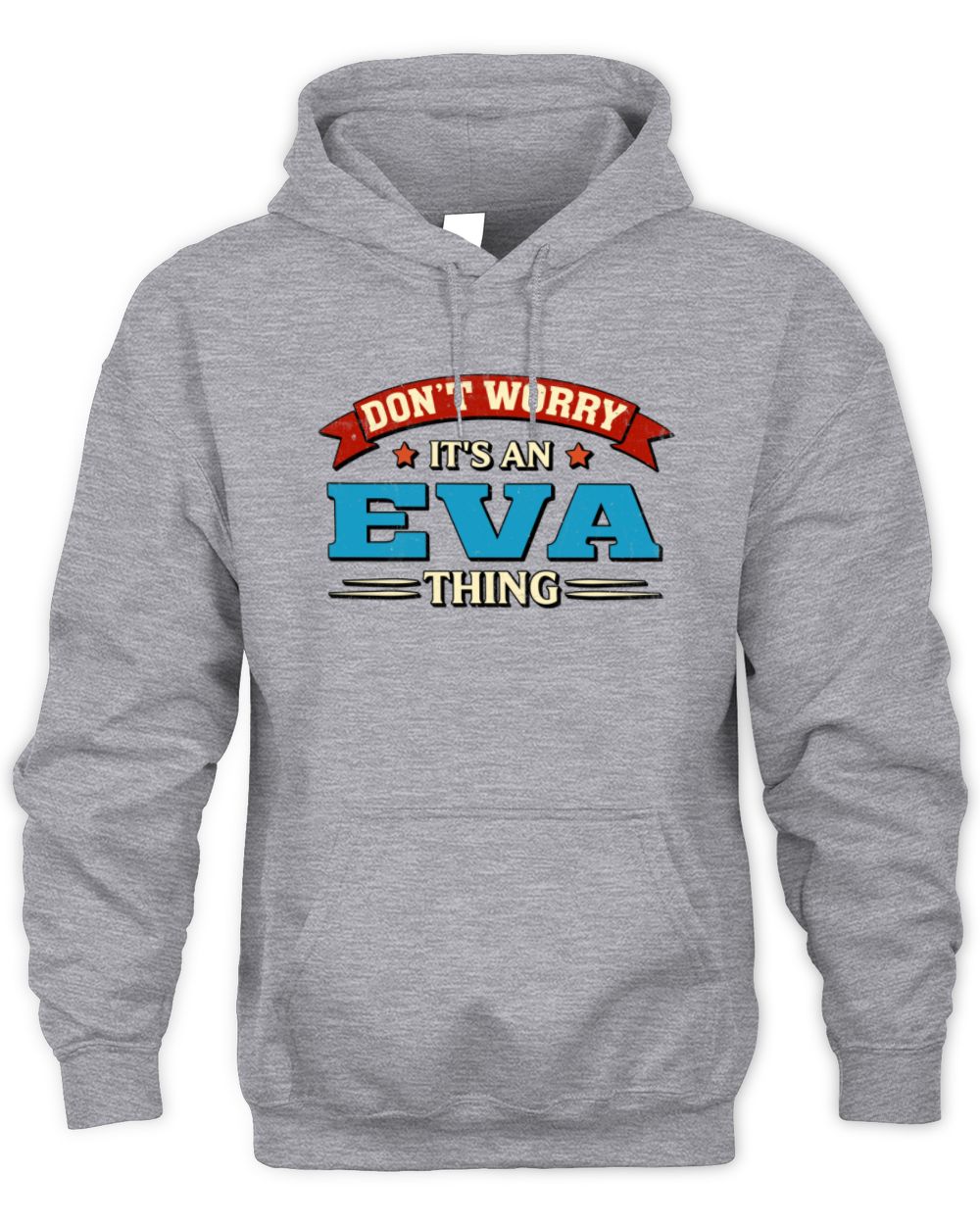 Don't Worry It's a Your Name Thing Funny Retro T-Shirt EVA M1-57 / Unisex Hoodie / sport grey
