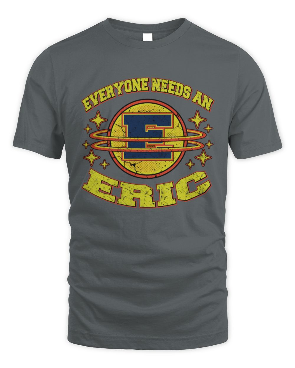 Everyone Needs a Your Name Shirt ERIC M1-76 / Unisex Standard T-Shirt / charcoal