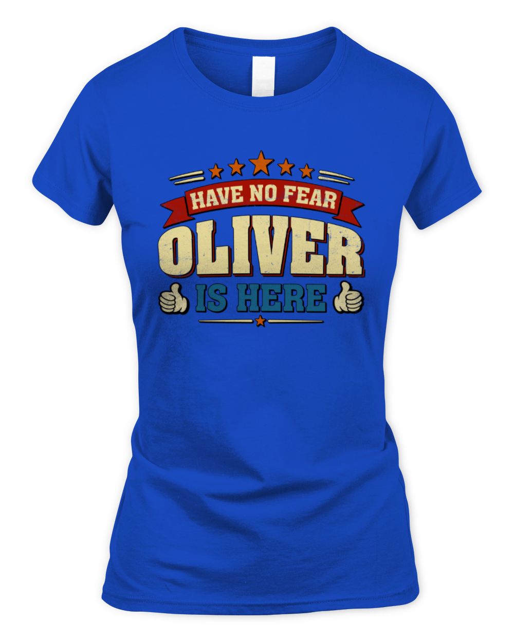 Have No Fear Your Name Is Here Cool Graphic T-Shirt OLIVER M1-71 / Women's Standard T-Shirt / royal