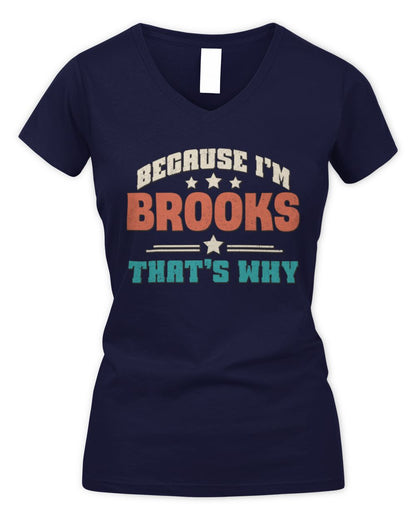Because I'm Name That's Why Personalized Retro Shirt BROOKS-49 / Women's V-Neck T-Shirt / navy