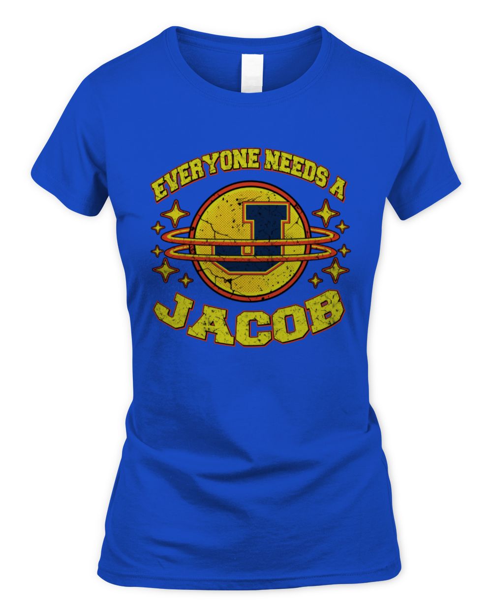 Everyone Needs a Your Name Shirt JACOB M1-76 / Women's Standard T-Shirt / royal