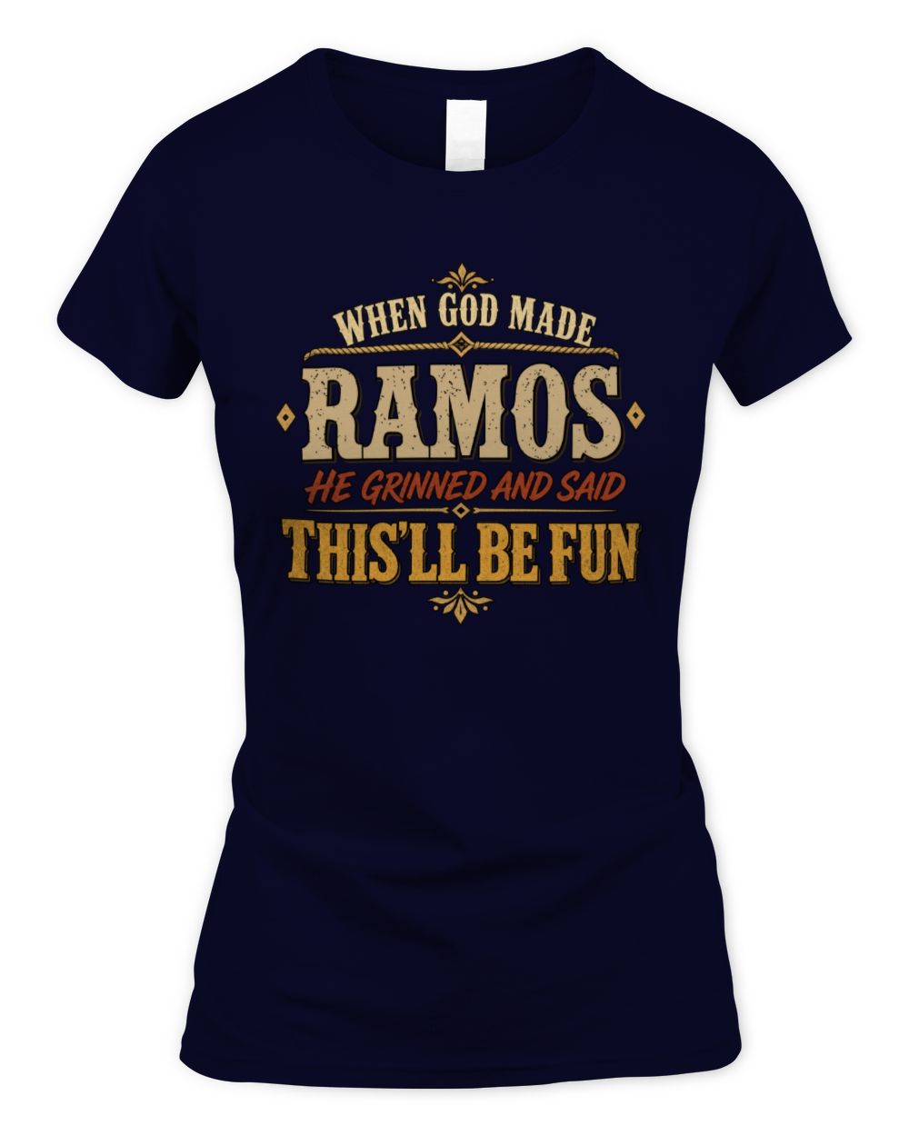 When God Made Your Name Funny Western T-Shirt RAMOS M1-81 / Women's Standard T-Shirt / navy