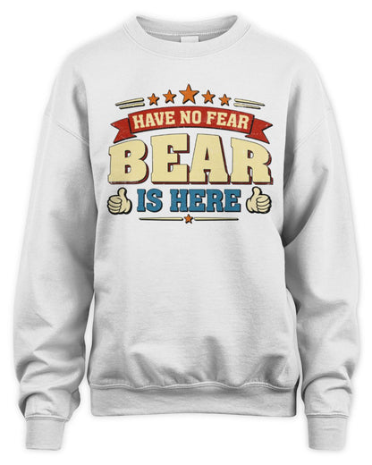 Have No Fear Your Name Is Here Cool Graphic T-Shirt BEAR M1-71 / Unisex Sweatshirt / white