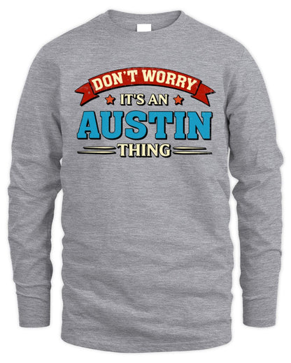 Don't Worry It's a Your Name Thing Funny Retro T-Shirt AUSTIN M1-57 / Men's Long Sleeved T-Shirt / sport grey