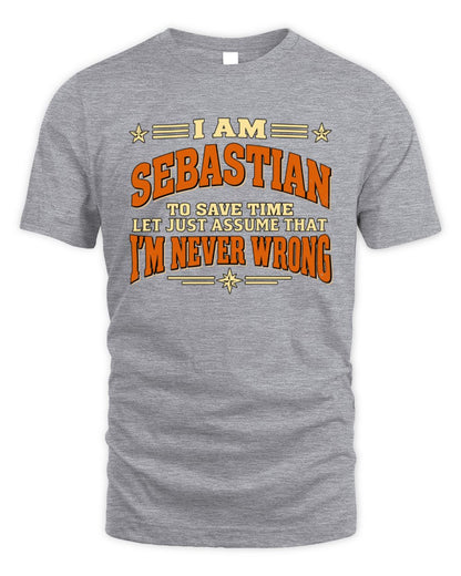 I'm Name Let's Just Assume I'm Never Wrong Retro Shirt SEBASTIAN M1-64 / Unisex Standard T-Shirt / sport grey