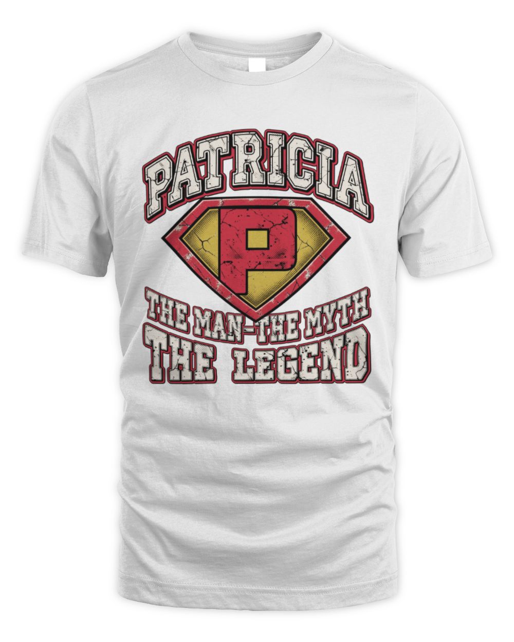 The Man The Myth The Legend Superman Graphic T-Shirt PATRICIA M1-74 / Unisex Standard T-Shirt / white